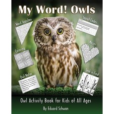 (英文圖書) My Word! Owls: Owl Activity Book for Kids of All Ages 平裝版, Eduard Schwan, 英文