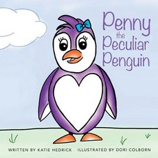 (英文圖書)Penny the Peculiar Penguin 平裝版, WestBow Press, 英文