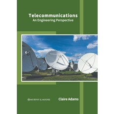 (英文圖書) Telecommunications: An Engineering Perspective 精裝版, Murphy & Moore Publishing, 英文