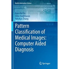 (英文圖書) Pattern Classification of Medical Images: Computer Aided Diagnosis 平裝版, Springer, 英文