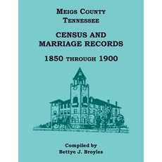 (英文圖書) Meigs County Tennessee Census and Marriage Records 1850 Through 1900 平裝版, Heritage Books, 英文