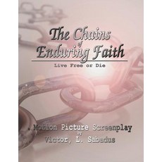 (英文圖書)The Chains of Enduring Faith 平裝版, Xulon Press, 英文