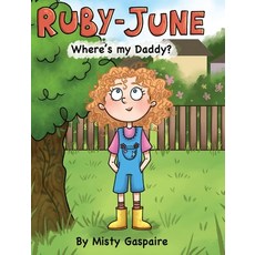 (英文圖書)Ruby-June: Where's my Daddy? 精裝版, Dorrance Publishing Co., 英文