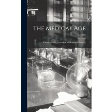 (英文圖書) The Medical Age: a Semi-monthly Journal of Medicine and Surgery; 6 (1888) 精裝版, Legare Street Press, 英文