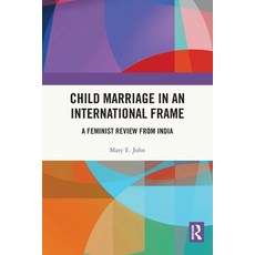 (英文圖書) Child Marriage in an International Frame: A Feminist Review from India 平裝版, Routledge Chapman & Hall, 英文