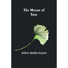 (英文圖書) The Mayor of Troy 平裝版, Alpha Edition, 英文