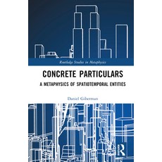 (英文圖書) Concrete Particulars: A Metaphysics of Spatiotemporal Entities 精裝版, Routledge, 英文