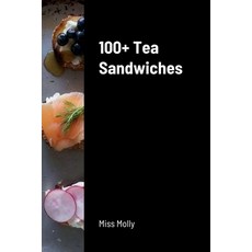 (英文圖書) 100+ Tea Sandwiches 平裝版, Lulu.com, 英文