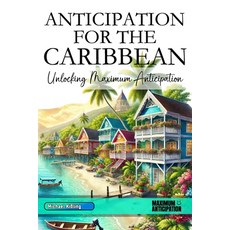 (英文圖書) Anticipation for the Caribbean: Unlocking Maximum Anticipation 平裝版, Independently Published, 英文
