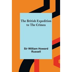 (英文圖書) The British Expedition to the Crimea 平裝版, Alpha Edition, 英文