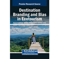 (英文圖書) Destination Branding and Bias in Ecotourism 精裝版, IGI Global, 英文