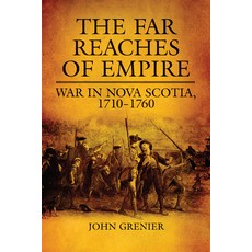 (英文圖書) Far Reaches of Empire: War in Nova Scotia 1710-1760 平裝版, University of Oklahoma Press, 英文