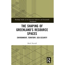 (英文圖書) The Shaping of Greenland's Resource Spaces: Environment Territory Geo-Security 平裝版, Routledge, 英文