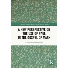 (英文圖書) A New Perspective on the Use of Paul in the Gospel of Mark 平裝版, Routledge, 英文
