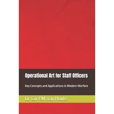 (英文圖書) Operational Art for Staff Officers: Key Concepts and Applications in Modern War... 平裝版, Independently Published, 英文