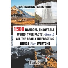 (英文圖書) Fascinating Facts Book: 1500 Random Enjoyable Weird True Facts About All The Really Intere... 平裝版, Independently Published, 英文