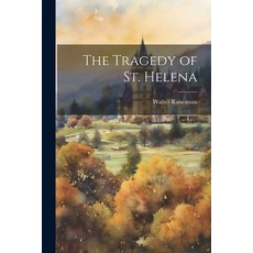 (英文圖書) The Tragedy of St. Helena 平裝版, Legare Street Press, 英文