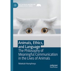 (英文圖書) Animals Ethics and Language: The Philosophy of Meaningful Communication in the Lives of Ani... 精裝版, Palgrave MacMillan, 英文