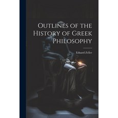 (英文圖書) Outlines of the History of Greek Philosophy 平裝版, Hassell Street Press, 英文