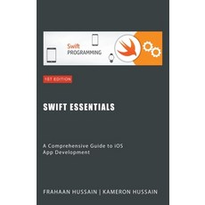 (英文圖書) Swift Essentials: A Comprehensive Guide to iOS App Development 平裝版, Sonar Publishing, 英文