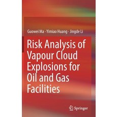 (英文圖書) Risk Analysis of Vapour Cloud Explosions for Oil and Gas Facilities 精裝版, Springer, 英文