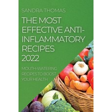 (英文圖書) The Most Effective Anti-Inflammatory Recipes 2022: Mouth-Watering Recipes to Boost Your Health 平裝版, Sandra Thomas, 英文