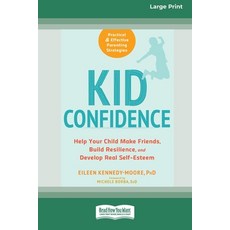 Kid Confidence: Help Your Child Make Friends Build Resilience and Develop Real Self-Esteem (16pt L... 平裝版, ReadHowYouWant, 英文