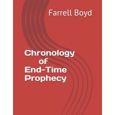 Chronology of End-Time Prophecy 平裝版, Independently Published, 英文