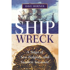 (英文圖書) Shipwreck: A Saga of Sea Tragedy and Sunken Treasure 平裝版, Sheridan House, 英文