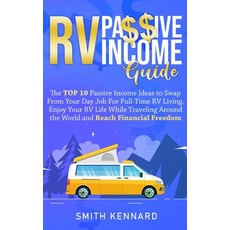 (英文圖書) RV Passive Income Guide: The Top 10 Passive Income Ideas to Swap From Your Day Job For Full-T... 精裝版, Smith Kennard, 英文