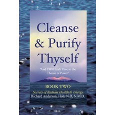 (英文圖書) Cleanse & Purify Thyself Book 2: Secrets of Radiant Health & Energy 平裝版, Christobe Publishig, 英文