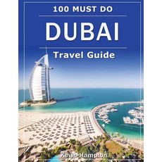 (英文圖書) DUBAI Travel Guide: 100 Must-Do! 平裝版, Createspace Independent Pub..., 英文