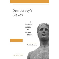 Democracy's Slaves: A Political History of Ancient Greece 精裝版, Harvard, 英文