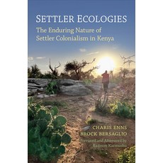 (英文圖書) Settler Ecologies: The Enduring Nature of Settler Colonialism in Kenya 平裝版, University of Toronto Press, 英文