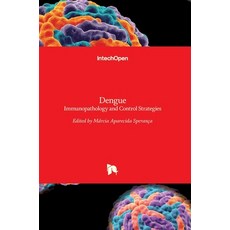 (英文圖書) Dengue: Immunopathology and Control Strategies 精裝版, Intechopen, 英文