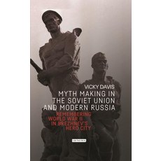 (英文圖書) Myth Making in the Soviet Union and Modern Russia: Remembering World War II in Brezhnev's Her... 精裝版, I. B. Tauris & Company, 英文