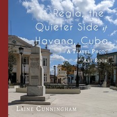 (英文圖書) Regla the Quieter Side of Havana Cuba: A Travel Photo Art Book 平裝版, Sun Dogs Creations, 英文