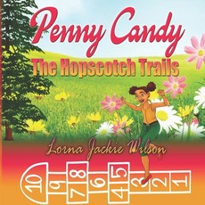 Penny Candy: The Hopscotch Trails 平裝版, Createspace Independent Publishing Platform, 英文