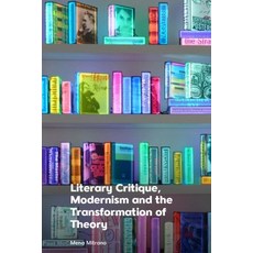 (英文圖書) Literary Critique Modernism and the Transformation of Theory 平裝版, Edinburgh University Press, 英文
