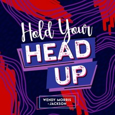 Hold Your Head Up 平裝版, Wendy Morris Jackson, 英文