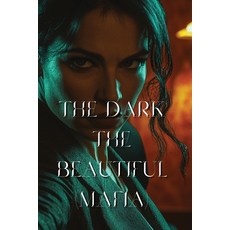 (英文圖書) The Dark The Beautiful (Mafia) 平裝版, Elowen Merriweather, 英文