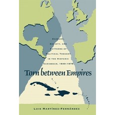 (英文圖書) Torn Between Empires: Economy Society and Patterns of Political Thought in the Hispanic Car... 精裝版, University of Georgia Press, 英文