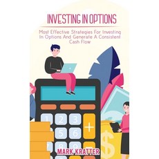 (英文圖書) Investing in Options: Most Effective Strategies For Investing In Options And Generate A Consi... 精裝版, Mark Kratter, 英文