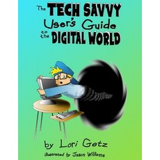 (英文圖書)The Tech Savvy Users Guide to the Digital World 平裝版, Cyber Education, 英文