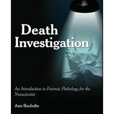 (英文圖書) Death Investigation: An Introduction to Forensic Pathology for the Nonscientist 平裝版, Routledge, 英文