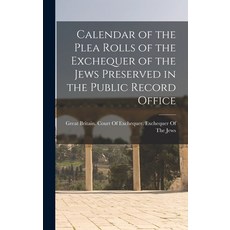 (英文圖書) Calendar of the Plea Rolls of the Exchequer of the Jews Preserved in the Public Record Office 精裝版, Legare Street Press, 英文