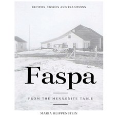 (英文圖書) Faspa: Recipes Stories and Traditions. from the Mennonite Table 平裝版, Maria Klippenstein, 英文