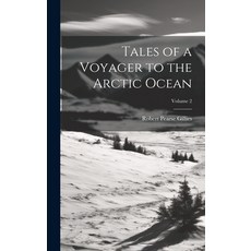 (英文圖書) Tales of a Voyager to the Arctic Ocean; Volume 2 精裝版, Legare Street Press, 英文