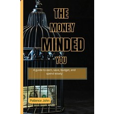 (英文圖書) The Money-Minded You: A guide to earn save and spend wisely 平裝版, Independently Published, 英文