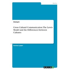 (英文圖書) Cross Cultural Communication. The Lewis Model and the Differences between Cultures 平裝版, Grin Verlag, 英文